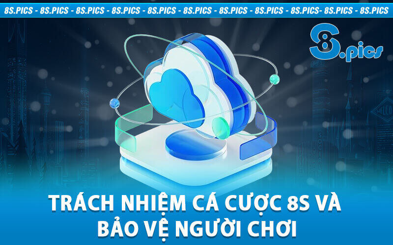 Trách nhiễm cá cược 8S